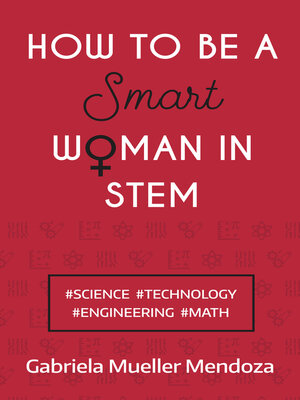 cover image of How to be a Smart Woman in STEM: #SCIENCE #TECHNOLOGY #ENGINEERING #MATH